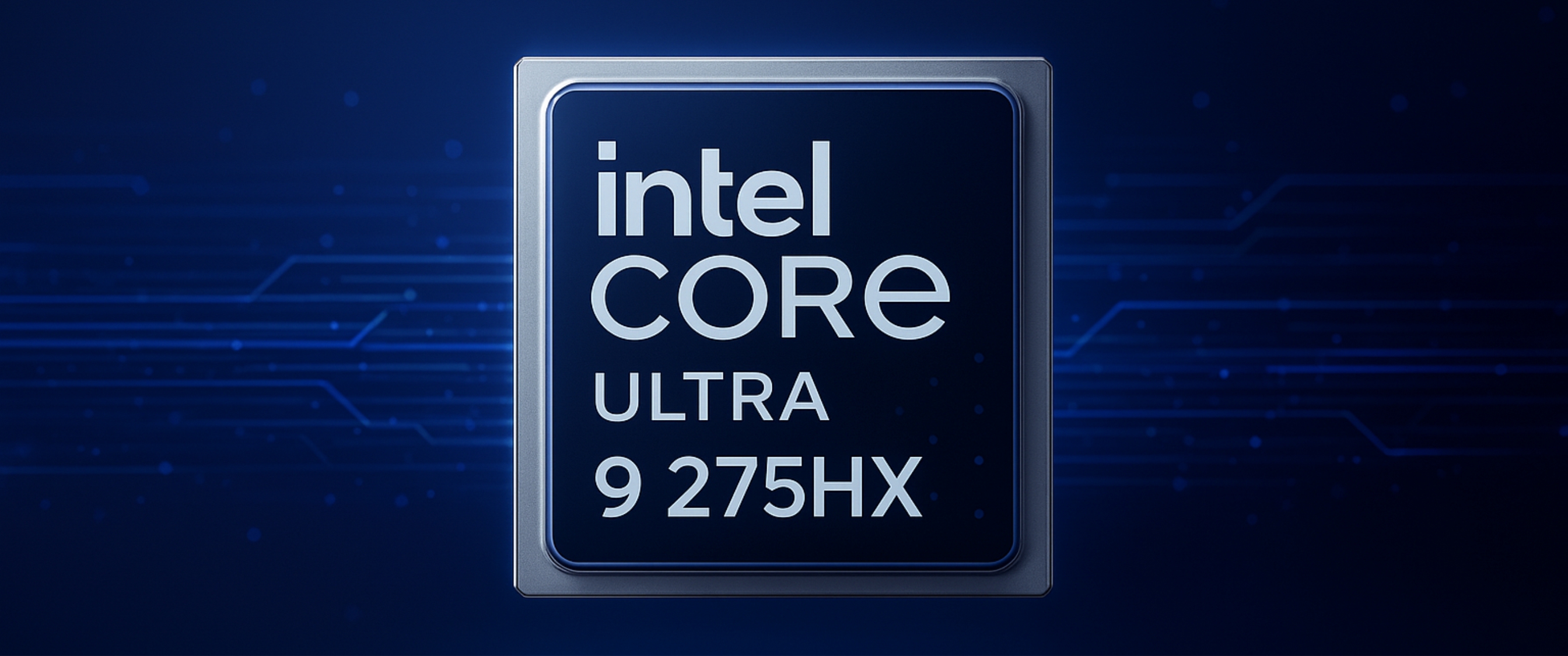 بررسی پردازنده Intel Core Ultra 9 275HX