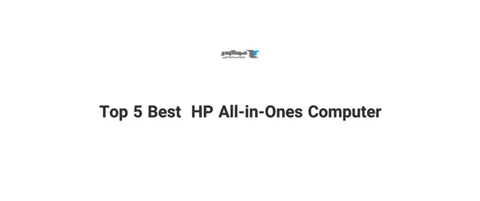 Top 5 Best  HP All-in-Ones Computer